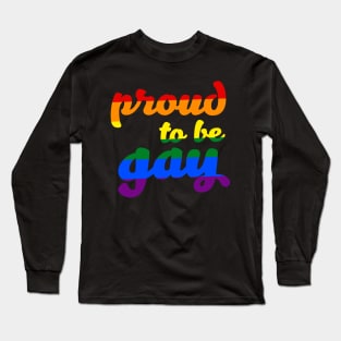 Proud to be gay, Gay Christian, LGBT Long Sleeve T-Shirt